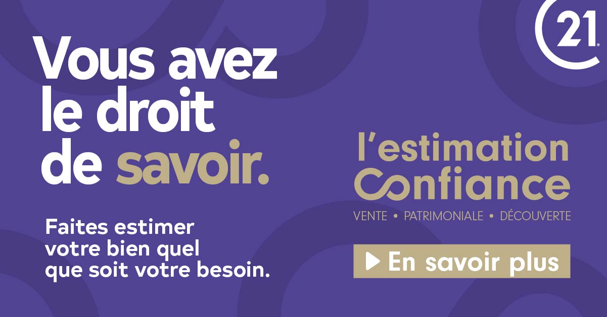 L'Estimation Confiance CENTURY 21 - Vente, Patrimoniale, Découverte