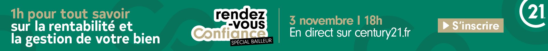 Rendez-vous Confiance spécial bailleur : 1h pour tout savoir sur la rentabilité et la gestion de votre bien, le 3 novembre à 18h en direct sur century21.fr
